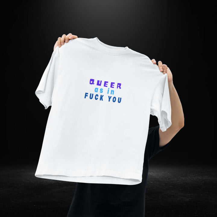 Queer As in Fuck You White Tee