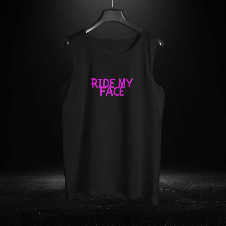 Ride My Face Black Tank - Bite Me Harder