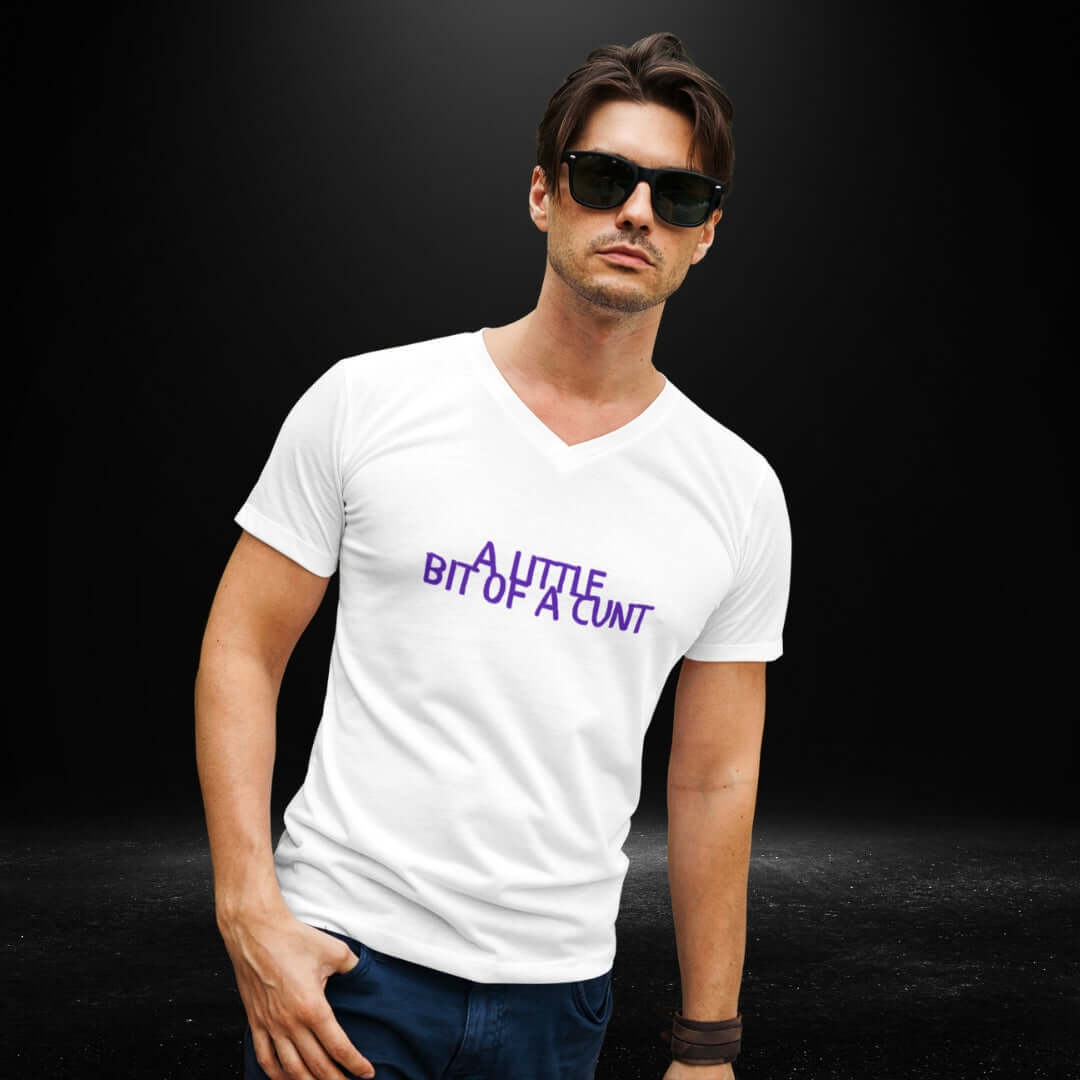 A Little Bit Of A Cunt White V Neck Tee - Bite Me Harder