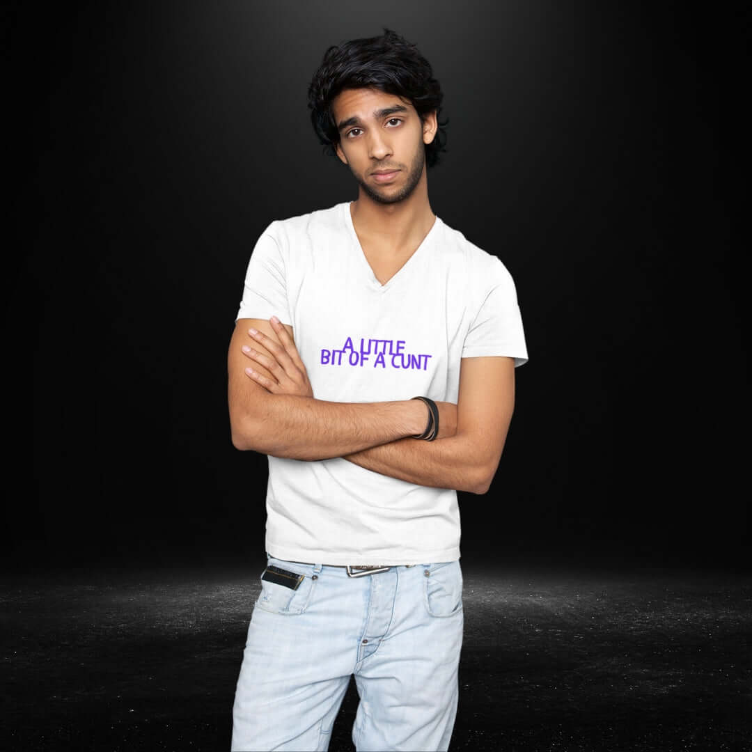 A Little Bit Of A Cunt White V Neck Tee - Bite Me Harder