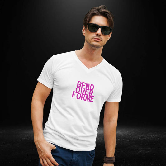Bend Over For Me White V Neck Tee - Bite Me Harder