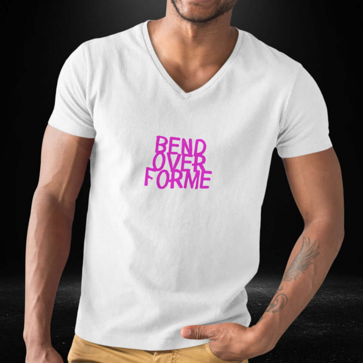 Bend Over For Me White V Neck Tee - Bite Me Harder