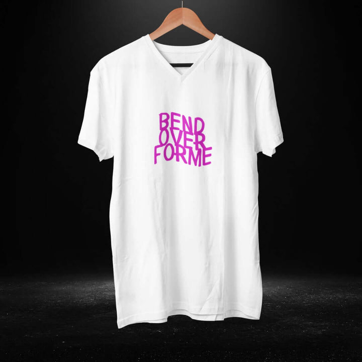 Bend Over For Me White V Neck Tee - Bite Me Harder