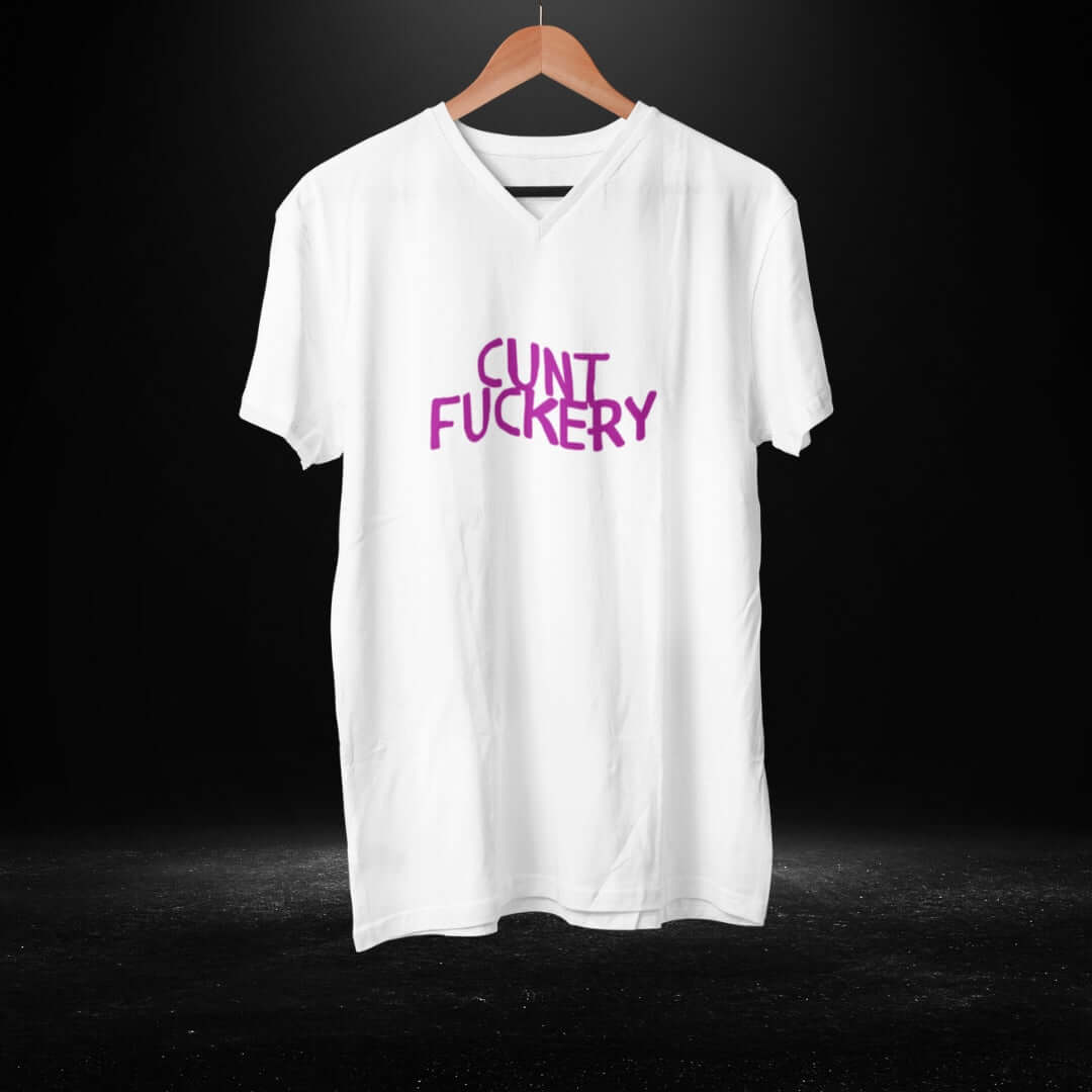 Cunt Fuckery White V Neck Tee - Bite Me Harder