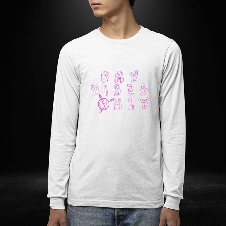 Gay Vibes Only White Long Sleeve Tee