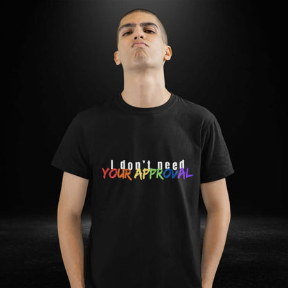 I Don't Need Your Approval Black Tee - Bite Me Now