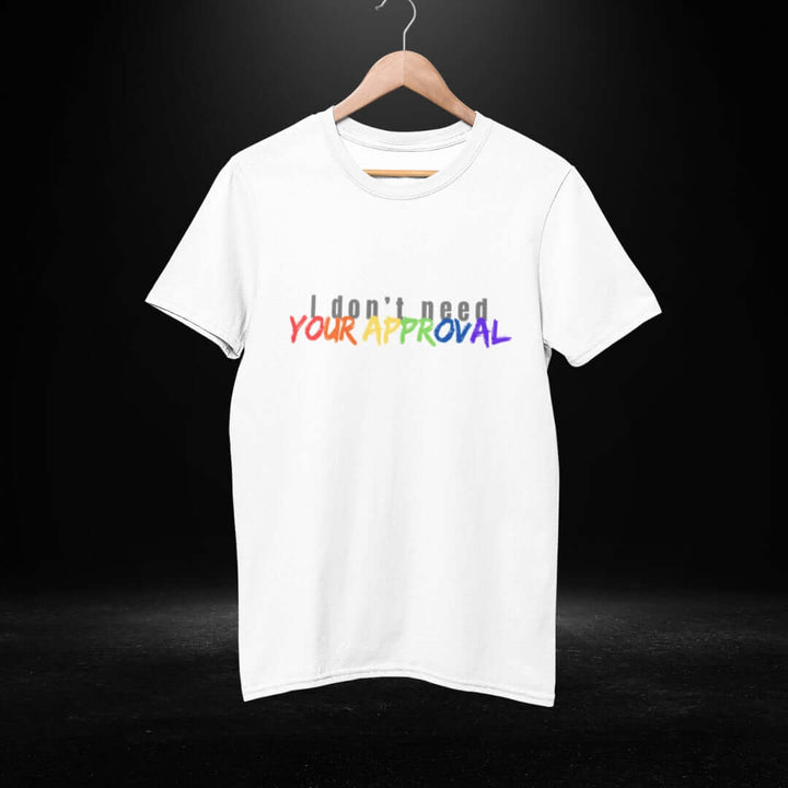 I Don't Need Your Approval White Tee - Bite Me Now
