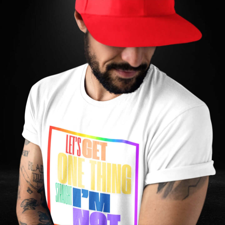 Let's Get One Thing Straight - I'm Not White Tee - Bite Me Now