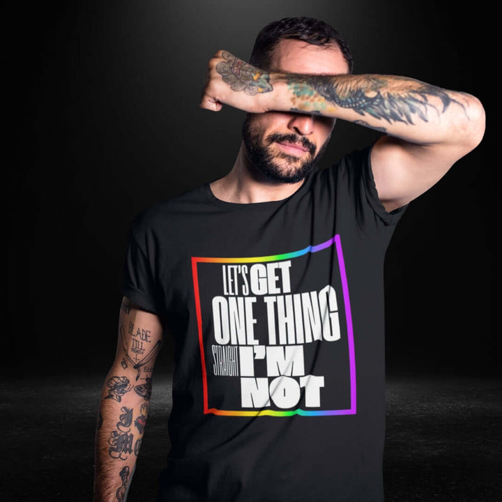 Let's Get One Thing Straight - I'm Not Black Tee